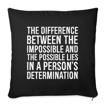 the difference between the impossible and the - Sofa pillowcase 17,3'' x 17,3'' (45 x 45 cm) - black - Front