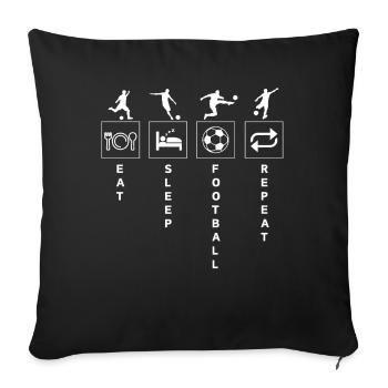 Lustige Fußball Sport Zitat Essen Schlaf Wiederholen - Sofakissenbezug 45 x 45 cm - Schwarz - Vorne