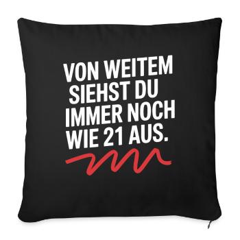 De loin, tu as l’air d’avoir 21 ans d’une fête d’anniversaire - Housse de coussin décorative 45 x 45 cm - noir - Devant