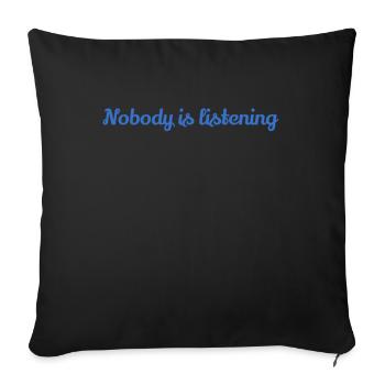 Personne n’écoute - Housse de coussin décorative 45 x 45 cm - noir - Devant