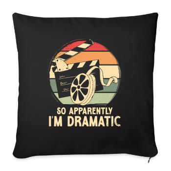 So apparently i m dramatic - Sofakissenbezug 45 x 45 cm - Schwarz - Vorne