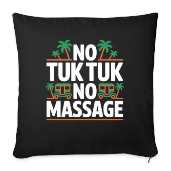 No Tuk Tuk No Massage Thailand Bali Backpacker - Housse de coussin décorative 45 x 45 cm - noir - Devant