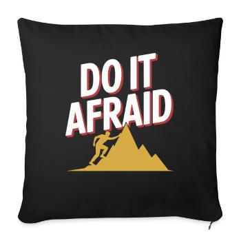 Do It Afraid Courage Development Motivation - Sofa pillowcase 17,3'' x 17,3'' (45 x 45 cm) - black - Front