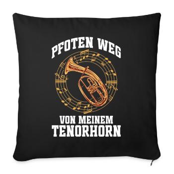 Pfoten weg von meinem Tenorhorn für Tenorhornisten - Sofakissenbezug 45 x 45 cm - Schwarz - Vorne