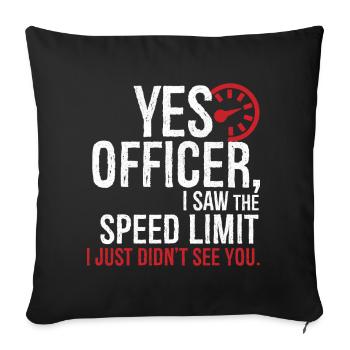 yes officer I saw the speed limit I just didn't - Sofa pillowcase 17,3'' x 17,3'' (45 x 45 cm) - black - Front