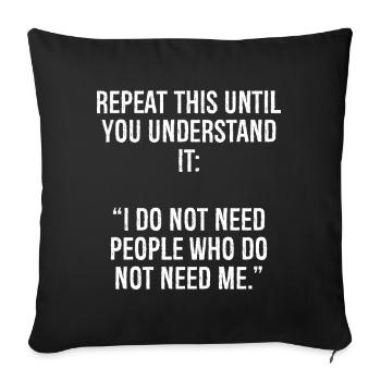 repeat this until you understand it I do not ne - Sofakissenbezug 45 x 45 cm - Schwarz - Vorne