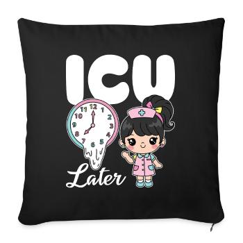 ICU LATER - NURSE GIFT - Sofa pillowcase 17,3'' x 17,3'' (45 x 45 cm) - black - Front