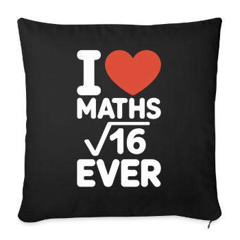 Math I Love Maths Math Nerd Math Teacher - Sofa pillowcase 17,3'' x 17,3'' (45 x 45 cm) - black - Front