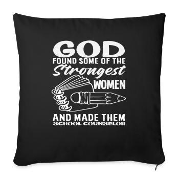 God found the strongest women and made them - Sofa pillowcase 17,3'' x 17,3'' (45 x 45 cm) - black - Front