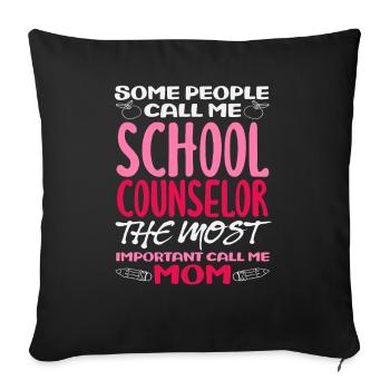 School Counselor Important Mom - Sofa pillowcase 17,3'' x 17,3'' (45 x 45 cm) - black - Front