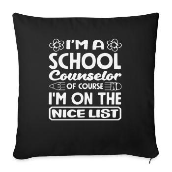 I'm a school counselor, of course, on the good list - Sofa pillowcase 17,3'' x 17,3'' (45 x 45 cm) - black - Front