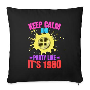 Restez calme et faites la fête comme en 1980 - Housse de coussin décorative 45 x 45 cm - noir - Devant