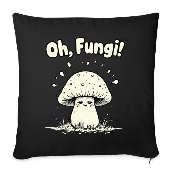 Oh, Fungi! Lustiger Pilz - Sofakissenbezug 45 x 45 cm - Schwarz - Vorne