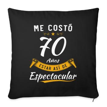 Il m’a fallu 70 ans pour être aussi spectaculaire - Housse de coussin décorative 45 x 45 cm - noir - Devant