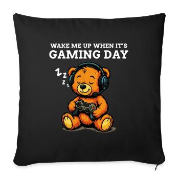 Wake Me Up When it's Gaming Day - Geek Humor - Sofakissenbezug 45 x 45 cm - Schwarz - Vorne