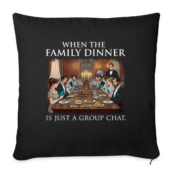 Citation sarcastique et drôle sur un dîner de famille - Housse de coussin décorative 45 x 45 cm - noir - Devant