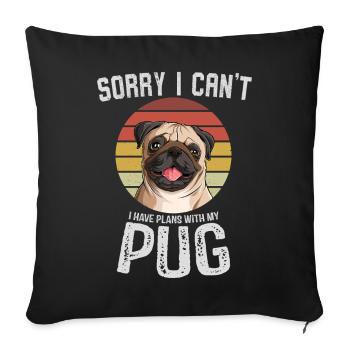 Humorous Pug with Text Design - Sofa pillowcase 17,3'' x 17,3'' (45 x 45 cm) - black - Front
