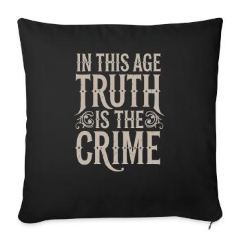 In This Age Truth Is The Crime Quote - Sofa pillowcase 17,3'' x 17,3'' (45 x 45 cm) - black - Front