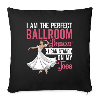 Ballroom Rules Dance First Apologize Later - Sofa pillowcase 17,3'' x 17,3'' (45 x 45 cm) - black - Front