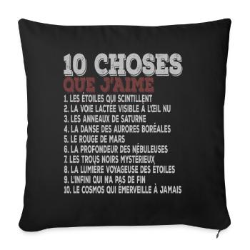 10 Things I Love Passion Astronomy & Universe - Sofa pillowcase 17,3'' x 17,3'' (45 x 45 cm) - black - Front