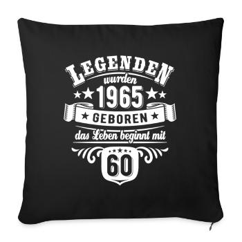 Legends were born in 1965 - 60th birthday - Sofa pillowcase 17,3'' x 17,3'' (45 x 45 cm) - black - Front