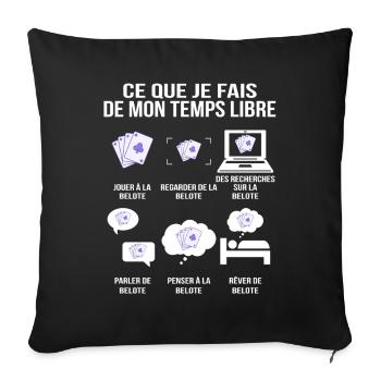 Ce que je fais de mon temps libre joueur de Belote - Housse de coussin décorative 45 x 45 cm - noir - Devant