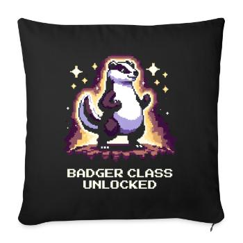 Badger Class Unlocked | Badger, RPG humor - Sofa pillowcase 17,3'' x 17,3'' (45 x 45 cm) - black - Front
