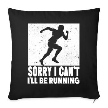 Marathon Runner Sorry I Can't I'll Be Running - Sofa pillowcase 17,3'' x 17,3'' (45 x 45 cm) - black - Front