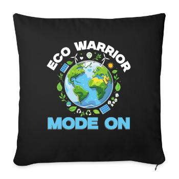 Environmentalist Eco Warrior Mode On - Sofa pillowcase 17,3'' x 17,3'' (45 x 45 cm) - black - Front
