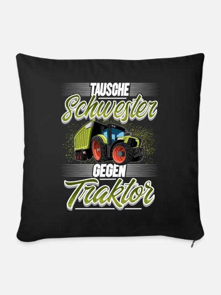 Tausche Schwester Gegen Traktor - Sofakissenbezug 45 x 45 cm - Schwarz