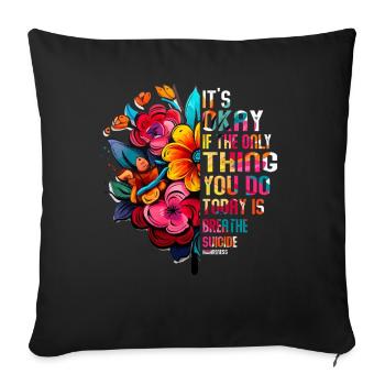 Its Okay If The Only Thing Is Breath - Sofa pillowcase 17,3'' x 17,3'' (45 x 45 cm) - black - Front