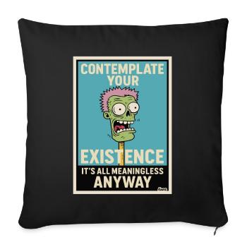Contemplative Zombie Humour Poster - Sofa pillowcase 17,3'' x 17,3'' (45 x 45 cm) - black - Front