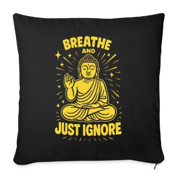 Atmen Und Einfach Ignorieren Achtsamkeit - Sofa pillowcase 17,3'' x 17,3'' (45 x 45 cm) - black - Front