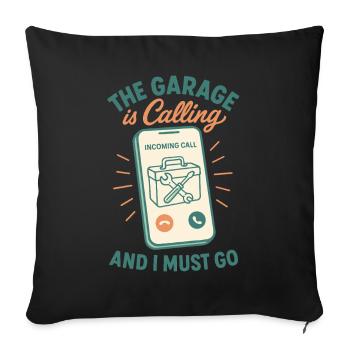 The Garage Calls the Mechanic Funny Saying - Sofa pillowcase 17,3'' x 17,3'' (45 x 45 cm) - black - Front