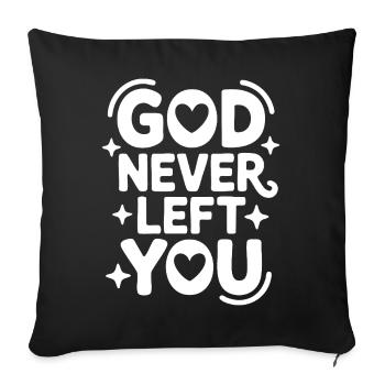 God Never Left You Design - Sofakissenbezug 45 x 45 cm - Schwarz - Vorne