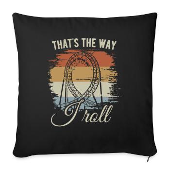 C’est comme ça que je roule - Montagnes russes - Looping - Housse de coussin décorative 45 x 45 cm - noir - Devant