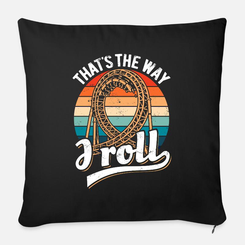 That's the way I roll - Achterbahn - Looping - Sofakissenbezug 45 x 45 cm - Schwarz