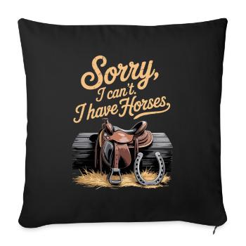 Désolé, je ne peux pas, j'ai des chevaux. Cheval disant cavalier - Housse de coussin décorative 45 x 45 cm - noir - Devant
