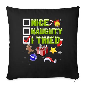 Nice Naughty I Tried Christmas – Funny Holiday Tee - Sofa pillowcase 17,3'' x 17,3'' (45 x 45 cm) - black - Front
