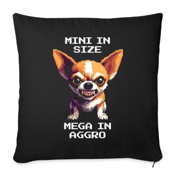 Miniklein, mega aggro | Chihuahua - Sofa pillowcase 17,3'' x 17,3'' (45 x 45 cm) - black - Front