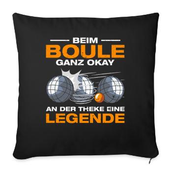 Beim Boule ganz okay Petanque Boulespieler - Sofakissenbezug 45 x 45 cm - Schwarz - Vorne