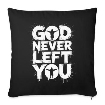 God Never Left You Design - Sofakissenbezug 45 x 45 cm - Schwarz - Vorne