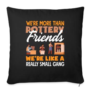 More Than Pottery Friends Small Group - Sofa pillowcase 17,3'' x 17,3'' (45 x 45 cm) - black - Front
