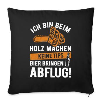 Je coupe du bois, pas de pourboire, j'apporte de la bière - Housse de coussin décorative 45 x 45 cm - noir - Devant