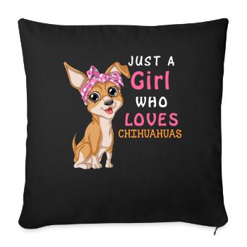 Juste une fille qui aime le chihuahua - Housse de coussin décorative 45 x 45 cm - noir - Devant
