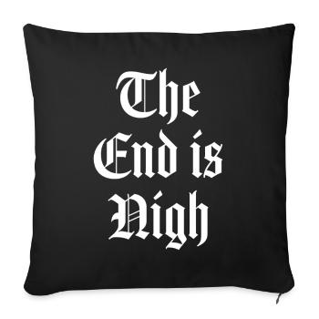 The end is nigh - Sofa pillowcase 17,3'' x 17,3'' (45 x 45 cm) - black - Front