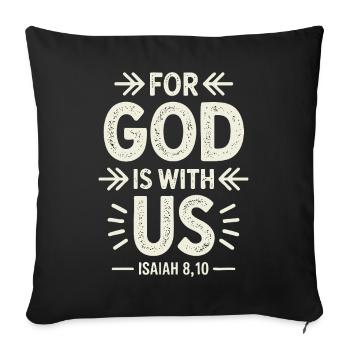For God Is With Us Design - Sofa pillowcase 17,3'' x 17,3'' (45 x 45 cm) - black - Front