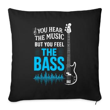 You hear the music, but you feel the bass - Sofa pillowcase 17,3'' x 17,3'' (45 x 45 cm) - black - Front