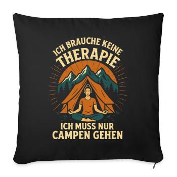 I don't need therapy, I just need to camp - Sofa pillowcase 17,3'' x 17,3'' (45 x 45 cm) - black - Front