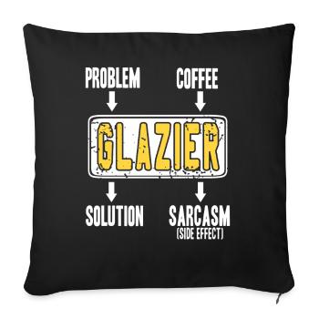 Glazier Problem Solver Coffee Humor Worker Sarcasm - Sofa pillowcase 17,3'' x 17,3'' (45 x 45 cm) - black - Front